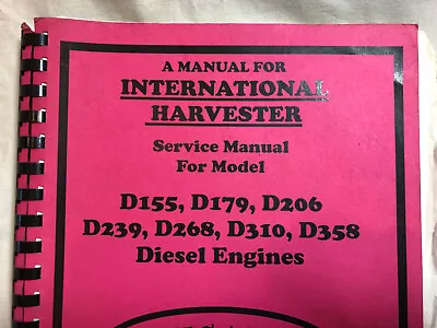 IH Int'l  Harvester Service Manual Diesel D155 D179 D206 D239 D268 D310 D358 • $47.67
