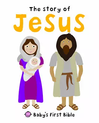 The Story Of Jesus (Baby's First Bible)-Roger Priddy-Board Book-1849156999-Good • £2.50