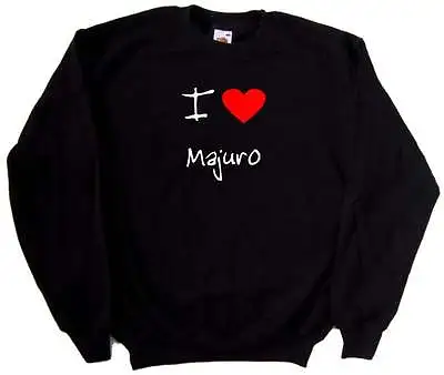 I Love Heart Majuro Sweatshirt • $19.91