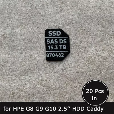 20pcs Of 870462 15.3TB SAS SSD Caddy Label Sticker For Hpe G8 G9 G10 2.5'' Tray • $16.90