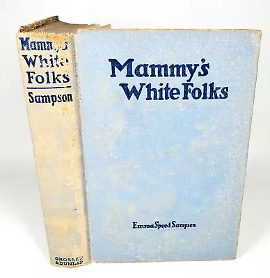 1920 Mammy's White Folks Emma Speed Sampson Photo Frontispiece 4th Edition • $30