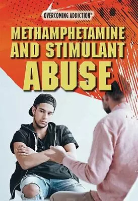 Methamphetamine And Stimulant Abuse [Overcoming Addiction] By   Library • $4.47