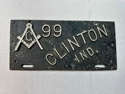 Vintage Masonic Lodge 99 Clinton Indiana Metal License Plate Masons • $39.99