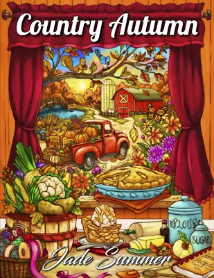 Country Autumn: An Adult Coloring Book With 50 Detailed Images Of Charming Count • $18.19