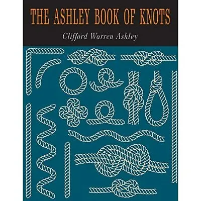 £43.42 • Buy The Ashley Book Of Knots - Paperback NEW Clifford, Cliff 05/11/2019