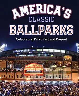$6.29 • Buy America S Classic Ballparks  Celebrating Parks Past And Present