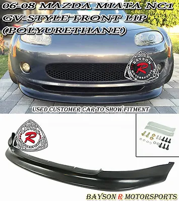 Fits 06-08 Mazda Miata MX5 GV-Style Front Lip (Urethane) • $104.99