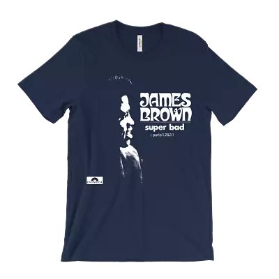$20 • Buy James Brown Super Bad T-Shirt The Jb's Sex Machine Get On The Good Foot Polydor