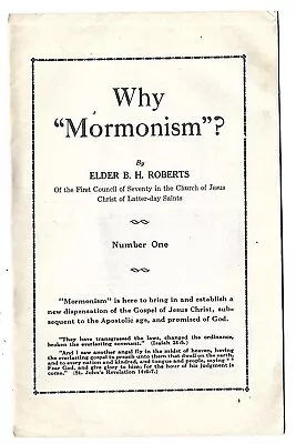 C1930s Why  Mormonism ? Number One-B. H. Roberts-Utah-Mormon • $5