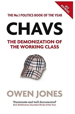 Chavs: The Demonization Of The Working Class By Owen Jones (Paperback 2012) • £8.99