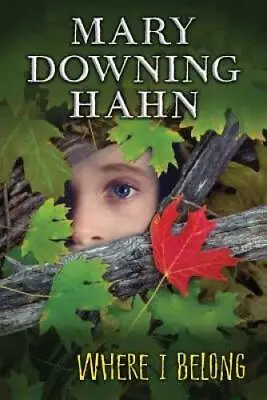 Where I Belong - Hardcover By Hahn Mary Downing - GOOD • $4.57