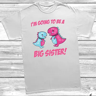 I'm Going To Be A Big Sister Dinosaur T-Shirt Girls Tee Birth Announcement Baby • £8.99