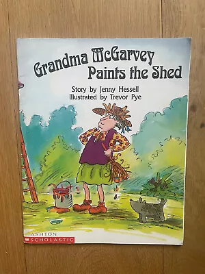 Grandma McGarvey Paints The Shed - Jenny Hessell & Trevor Pye 1994 RARE VINTAGE • $45