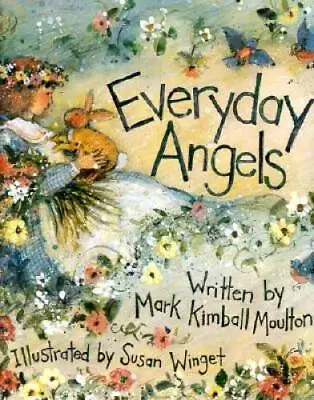 Everyday Angels - Hardcover By Mark Kimball Moulton - GOOD • $3.87