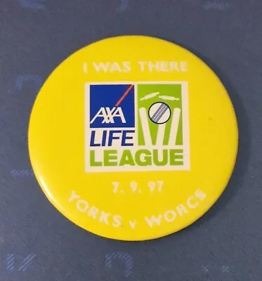 I WAS THERE LARGE YELLOW CRICKET BADGE AXA LEAGUE YORKS V WORCESTERSHIRE 7 9 97 • £5.99