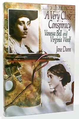 Very Close Conspiracy : Vanessa Bell And Virginia Woolf By Jane Dunn (1991 Har… • $2