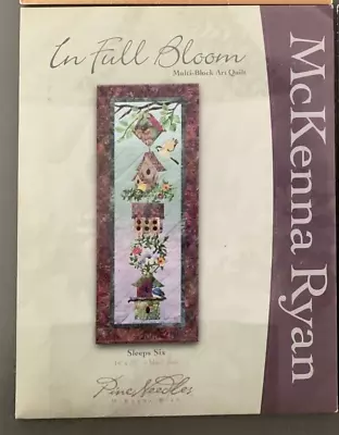 McKenna  Ryan Quilt Pattern In Full Bloom Sleeps Six Pine Needle Series Uncut • $14.99
