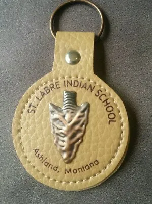 ST LABRE INDIAN SCHOOL Keychain ASHLAND MONTANA Brown Arrowhead • $8.10