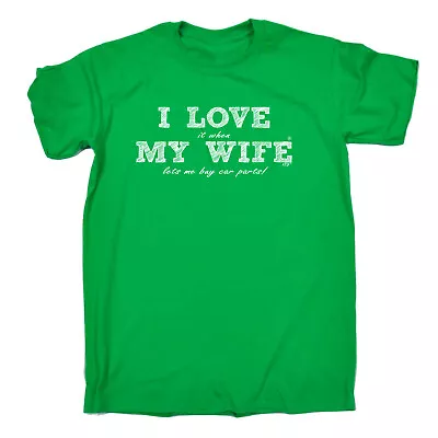 Love It When My Wife Lets Me Buy Car Parts - Mens Funny Novelty T-Shirt Tshirts • $23.75