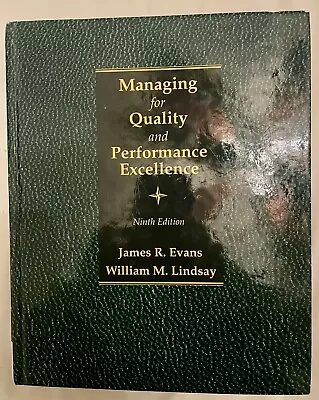 Managing For Quality And Performance Excellence By William M. Lindsay And James • $14.99