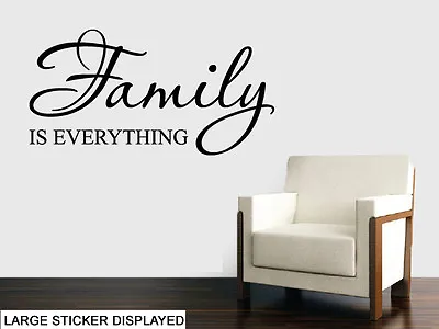 Family Is Everything Quote Wall Art Vinyl Stickers Love Transfers Murals Decals • £12.99