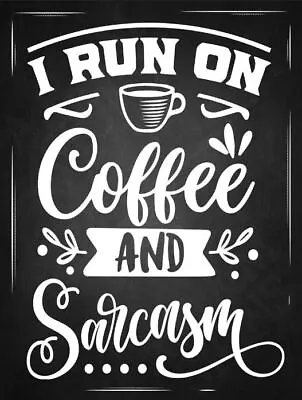 I Run On Coffee & Sarcasm METAL SIGN Kitchen Quote Plaque Wall Home Cafe Vintage • £6.99