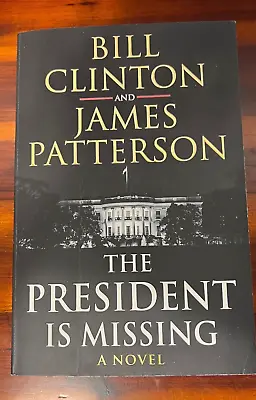 $20 • Buy The President Is Missing Paperback Book Bill Clinton James Patterson Crime