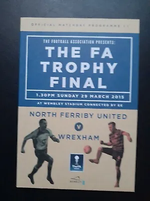 2015 Fa Trophy Final North Ferriby Utd V Wrexham • £4.99