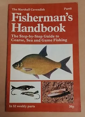 MAGAZINE - Marshall Cavendish Fisherman's Handbook (1977) Fishing Guide Pt #8 • £2.50