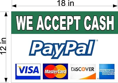 12  X 18  PVC SIGN  CASH PAYPAL  VISA MASTERCARD DISCOVER AMERICAN EX • $19.99