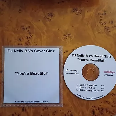 DJ Nelly B Vs Cover Girlz (Almighty) - You're Beautiful - 3 Trk Mix Promo CDr  • £1.50