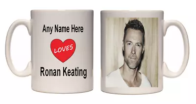 I Love Ronan Keating Mug Personalised I Love Mug Free UK Shipping • £9.95