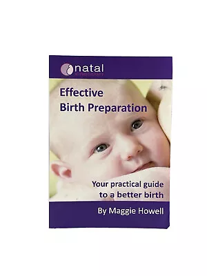 Effective Birth Preparation: Your Practical Guide To A Better Birth • £9.88