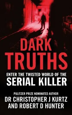 Dark Truths: Enter The Twisted Worl... Hunter Robert  • £3.99