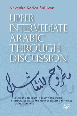 Upper Intermediate Arabic Through Discussion - Free Tracked Delivery • $69.24