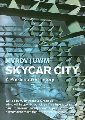 Skycar City : A Pre-emptive History Paperback By Maas Winy (EDT); La Grace... • $15.06