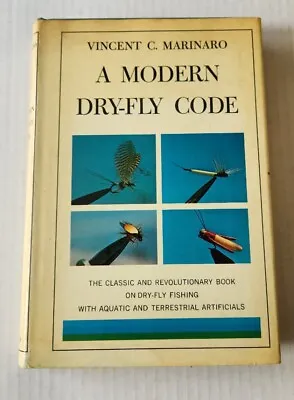 A Modern Dry-Fly Code By Vincent C. Marinaro 1974 Edition Fishing • $6.14