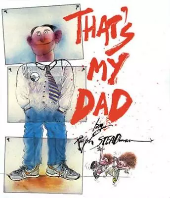 Steadman Ralph : Thats My Dad Value Guaranteed From EBay’s Biggest Seller! • £17.98