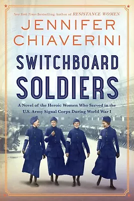 Switchboard Soldiers By Jennifer Chiaverini 2022 Paperback ARC • $19.99