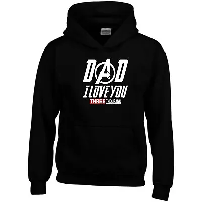 Dad I Love You 3000 Hoodie Daddy Father's Day Birthday Gift Men Sweatshirt Top • £20.99