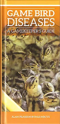 PEARSON BOOK GAMEBIRD DISEASES A GAMEKEEPERS GUIDE PHEASANTS Hardbck BARGAIN New • £9.45