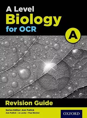 A Level Biology For OCR Revision Guide: Get Revision With Results (OCR A Level S • £7.90
