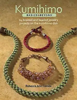 $12.41 • Buy Kumihimo Basics And Beyond: 24 Braided - Paperback, By Combs Rebecca Ann - Good