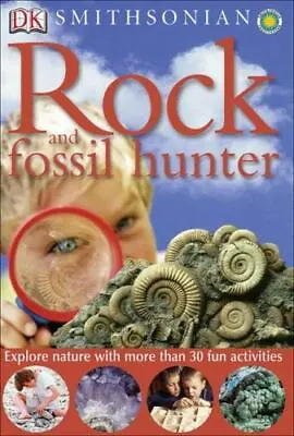 Smithsonian: Rock And Fossil Hunter [Smithsonian Guides]  Morgan Ben  Good  Boo • $4.80