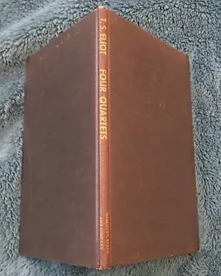 Four Quartets By T. S. Eliot 1943 Harcourt & Brace (First Edition) • $10