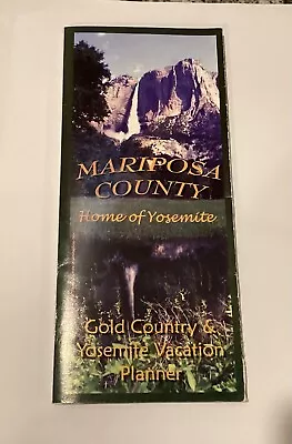 Mariposa County Home Of Yosemite Brochure Guide Map A1 • $6.49