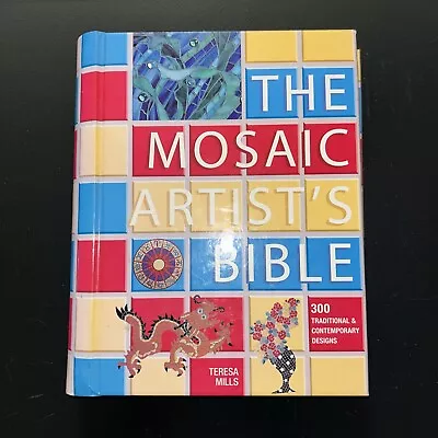 The Mosaic Artist's Bible : Over 300 Traditional And Contemporary Designs By... • $5.99