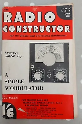 The Radio Constructor Magazine APRIL 1955 • £4.99