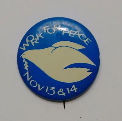 Work For Peace Nov 13 & 14 March On Washington End Vietnam War 1969 Pinback • $7