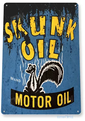 Skunk Oil Sign Gas Station Garage Auto Shop Retro Tin Sign B906 • $10.25